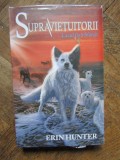SUPRAVIETUITORII: Lacul Fara Sfarsit, Cartea a V-a - Erin Hunter