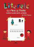 Literele cu Ana și Matei. Material auxiliar pentru grădinițe - Paperback - Mara Neacșu - Pescăruș
