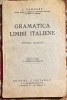 GRAMATICA LIMBII ITALIENE PENTRU ROMANI,C.PERUSSI 1936/EDITURA,,CUGETAREA"168pag