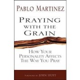 Praying with the Grain