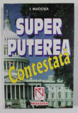 SUPER PUTEREA CONTESTATA de I. MADOSA , 2001