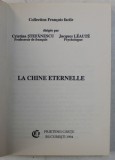 LA CHINE ETERNELLE par ILEANA PARLEA et JACQUES LEAUTE ,COLLECTION &#039; FRANCAIS FACILE &#039; , 1994