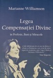 Legea compensatiei divine in profesie, bani si miracole - 2014 - Marianne Williamson ($K279), For You