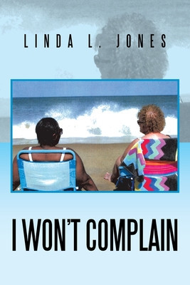 I Won&#039;t Complain