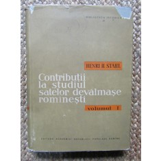 Henri H Stahl &ndash; Contributii la studiul satelor devalmase romanesti volumul I