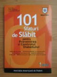 101 sfaturi de slabit pentru prevenirea si controlul diabetului - Anne Daly