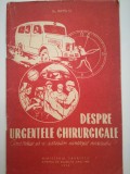 Despre urgentele chirurgicale. Cand trebuie, dr Ratiu O., 1956, ministerul sanat