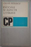 Evocari si aspecte literare &ndash; Cezar Petrescu - Carte anticariat