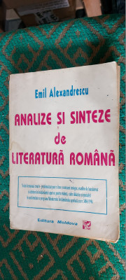 ANALIZE SI SINTEZE DE LITERATURA ROMANA - EMIL ALEXANDRESCU EDITURA MOLDOVA foto