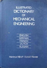 ILLUSTRATED DICTIONARY OF MECHANICAL ENGINEERING. ENGLISH, GERMAN, FRENCH, DUTCH, RUSSIAN-V.V. SCHWARTZ, T.-322388