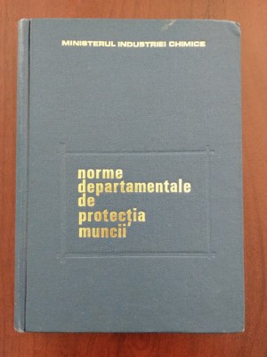 Norme departamentale de protecția muncii - industria chimică 1968 foto