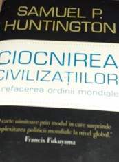 CIOCNIREA CIVILIZATIILOR Samuel P. Huntington foto