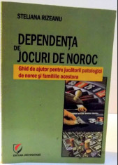 Dependenta de jocuri de noroc : ghid de ajutor.../ Steliana Rizeanu foto