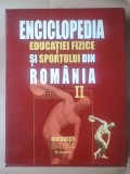 Alexe Nicu - Enciclopedia educației fizice și sportului din Rom&acirc;nia vol. II / 2 (2002)
