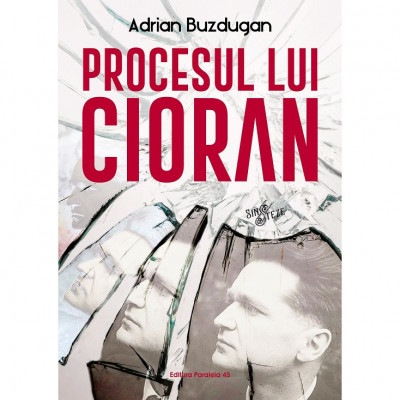 Procesul lui Cioran - Andrei Buzdugan foto