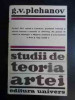 Studii De Teoria Artei - G.v. Plehanov ,542894