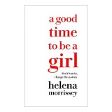 A Good Time to Be a Girl