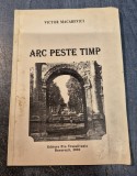Arc peste timp Victor Macarevici cu autograf