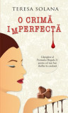 O crimă imperfectă - Paperback brosat - Teresa Solana - RAO