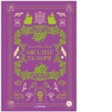 Micutele doamne. Volumul 22. Biblioteca pentru copii - Louisa May Alcott