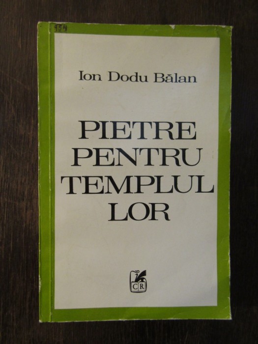 PIETRE PENTRU TEMPLUL LOR -ION DODU BALAN