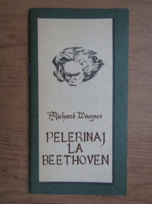 Richard Wagner - Pelerinaj la Beethoven foto