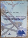 Uniunea Europeana a Federalistilor si promotorii romani ai Europei Unite