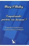 Cumpara ieftin Compulsiunile: Prieteni sau dusmani? - Mary O Malley