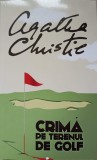 CRIMA PE TERENUL DE GOLF-AGATHA CHRISTIE-275437