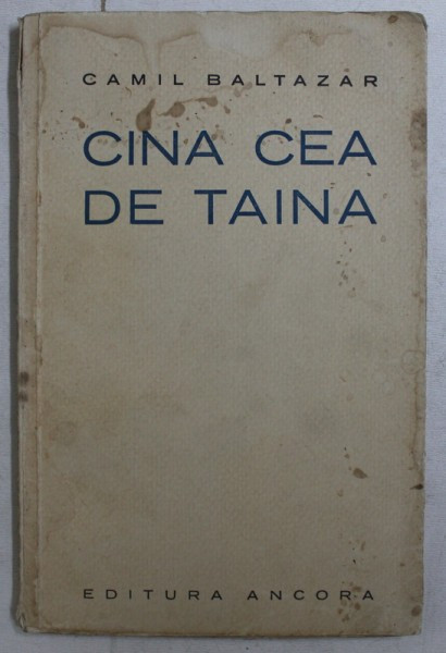 CINA CEA DE TAINA , versuri de CAMIL BALTAZAR , EDITIE INTERBELICA