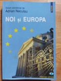 Noi si Europa -Adrian Neculau