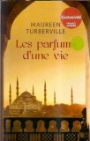 Les parfums d'une vie - Maureen Turberville