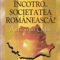 Incotro Societatea Romaneasca? - Ion Iliescu