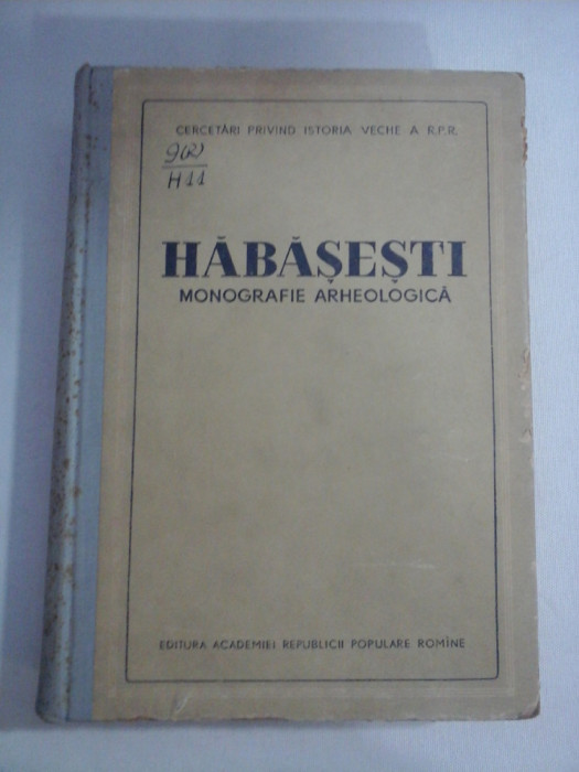 HABASESTI MONOGRAFIE ARHEOLOGICA - Editura Academiei R.P.R., 1954