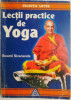 Lectii practice de Yoga &ndash; Swami Sivananda
