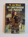 IN CAUTAREA LUI MAHDI de N. LEE WOOD , 1998, Nemira