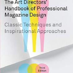 The Art Directors' Handbook of Professional Magazine Design | Horst Moser, Ilse Moser