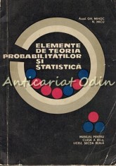 Elemente De Teoria Probabilitatilor Si Statistica - Gh. Mihoc, N. Micu