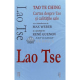 Tao Te Ching. Cartea despre Tao si calitatile sale - 2020 - Lao Tse ($K167)