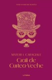 Craii de Curtea-Veche - Mateiu I. Caragiale - Roman - Carti Beletristica - Hardcover - Literatura Romana