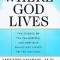 Where God Lives: The Science of the Paranormal and How Our Brains Are Linked to the Universe