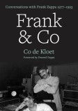 Frank &amp; Co: Conversations with Frank Zappa 1977-1993