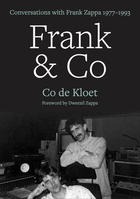 Frank &amp;amp; Co: Conversations with Frank Zappa 1977-1993 foto