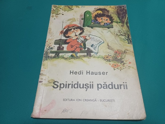 SPIRIDUȘII PĂDURII *HEIDI HAUSER / ILUSTRAȚII COCA CREȚOIU-ȘEINESCU / 1975 * 4