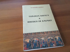 VLADIMIR LOSSKY, TEOLOGIA MISTICA A BISERICII DE RASARIT. TRAD.PR.VASILE RADUCA foto