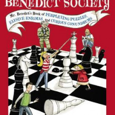 The Mysterious Benedict Society: Mr. Benedict's Book of Perplexing Puzzles, Elusive Enigmas, and Curious Conundrums