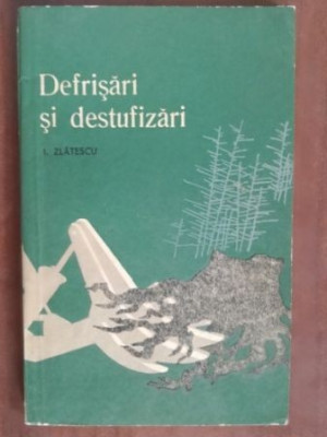 Defrisari si destufizari- I. Zlatescu foto