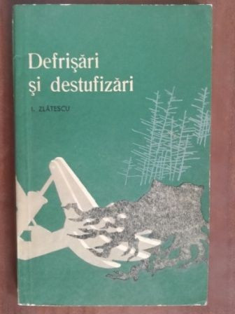 Defrisari si destufizari- I. Zlatescu