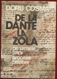 Doru Cosma, "De la Dante la Zola. Pe urmele unor procese celebre" - Bucuresti - 1978