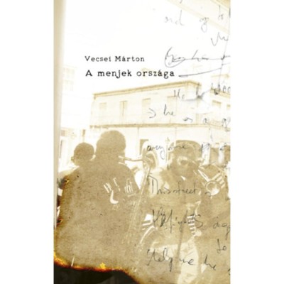 A menjek orsz&amp;aacute;ga - Vecsei M&amp;aacute;rton foto